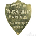 Wells Fargo & Co. Express Shield Badge – Brass San Francisco Division reproduction